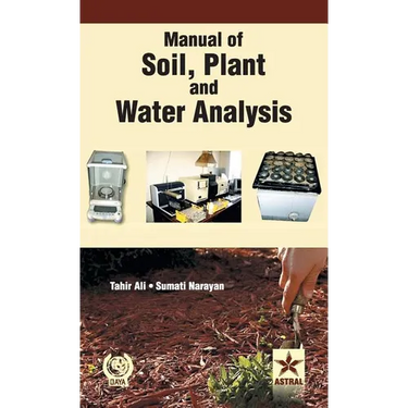 Manual of Soil Plant and Water Analysis