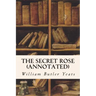 The Secret Rose (annotated)