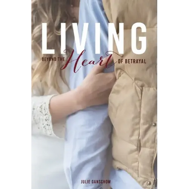 Living Beyond the Heart of Betrayal: Biblically Addressing the Pain of Sexual Sin