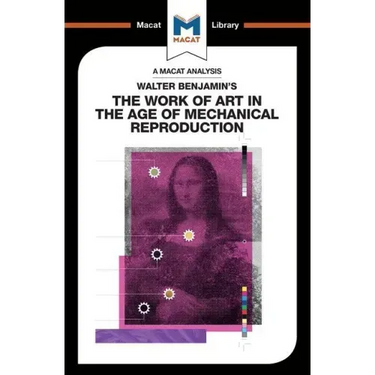 An Analysis of Walter Benjamin's the Work of Art in the Age of Mechanical Reproduction