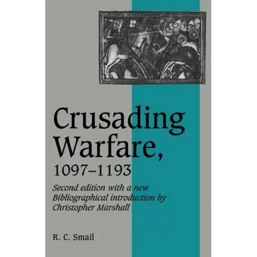 Crusading Warfare, 1097 1193