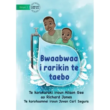 Papa at the Tap - Bwaabwaa i rarikin te taebo (Te Kiribati)