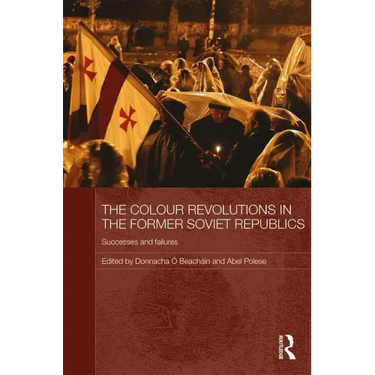 The Colour Revolutions in the Former Soviet Republics: Successes and Failures