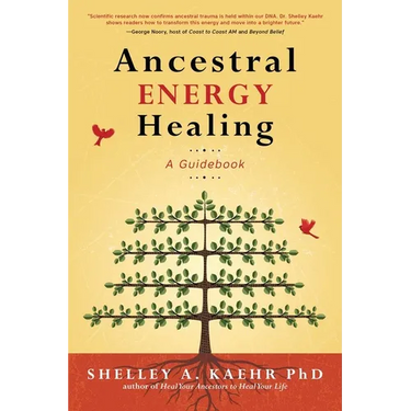 Ancestral Energy Healing: A Guidebook