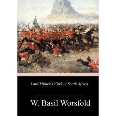 Lord Milner's Work in South Africa