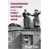 Modernism, History and the First World War