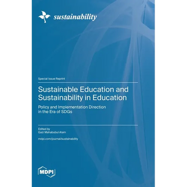 Sustainable Education and Sustainability in Education: Policy and Implementation Direction in the Era of SDGs