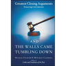 And the Walls Came Tumbling Down