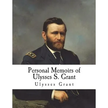 Personal Memoirs of Ulysses S. Grant