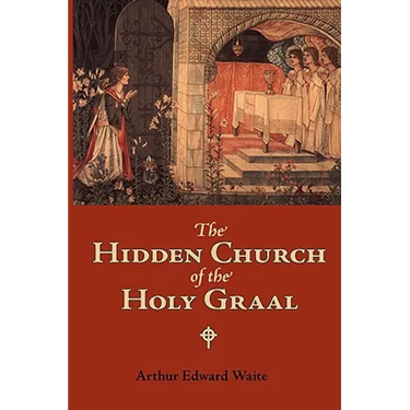 The Hidden Church of the Holy Graal