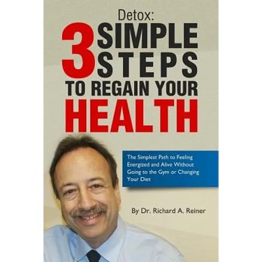 Detox: 3 Simple Steps to Regain Your Health