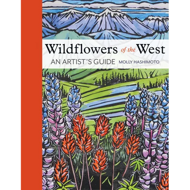Wildflowers of the West: An Artist's Guide