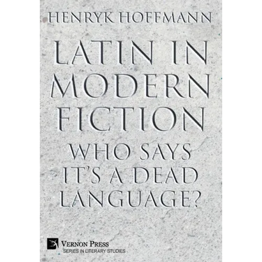Latin in Modern Fiction: Who Says It's a Dead Language?