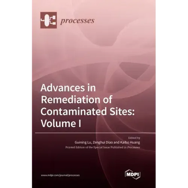 Advances in Remediation of Contaminated Sites: Volume I