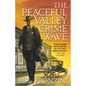 Peaceful Valley Crime Wave