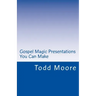 Gospel Magic Presentations You Can Make