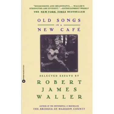 Old Songs in a New Cafe: Selected Essays