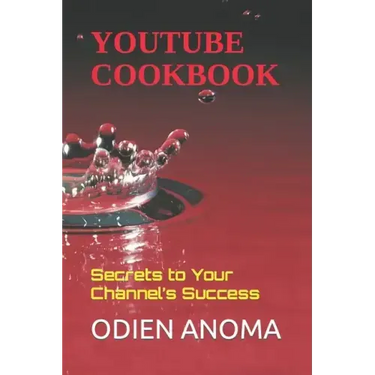YouTube Cookbook: Secrets to Your Channel's Success