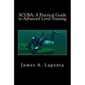 Scuba: A Practical Guide to Advanced Level Training