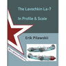 The Lavochkin La-7 In Profile & Scale