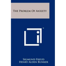 The Problem Of Anxiety