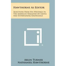 Hawthorne As Editor: Selections From His Writings In The American Magazine Of Useful And Entertaining Knowledge