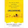 Unlearning Shame: How We Can Reject Self-Blame Culture and Reclaim Our Power