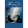 Creating a Circle of Collaborative Spiritual Leadership