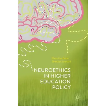 Neuroethics in Higher Education Policy