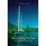 Tales of a Blue Water Cruiser: 50,000 Miles of South Pacific Sailing