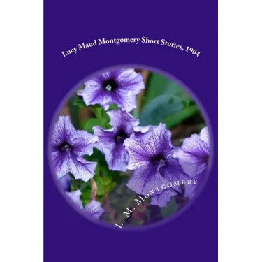 Lucy Maud Montgomery Short Stories, 1904