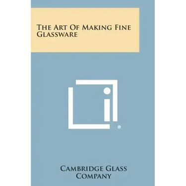 The Art of Making Fine Glassware