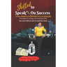 Shifted To Speak On Success: A Guide To Living A Successful Life