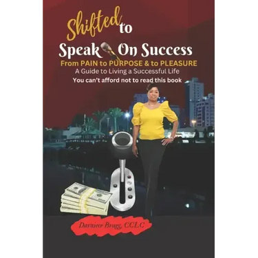 Shifted To Speak On Success: A Guide To Living A Successful Life