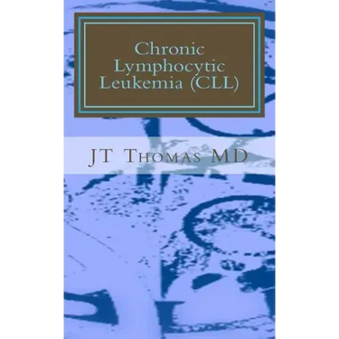 Chronic Lymphocytic Leukemia (CLL): Fast Focus Study Guide