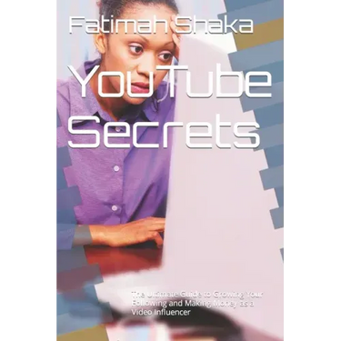 YouTube Secrets: The Ultimate Guide to Growing Your Following and Making Money as a Video Influencer