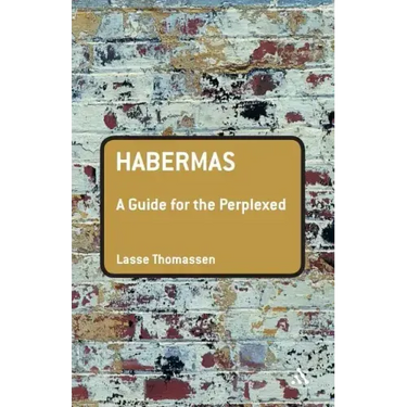 Habermas: A Guide for the Perplexed