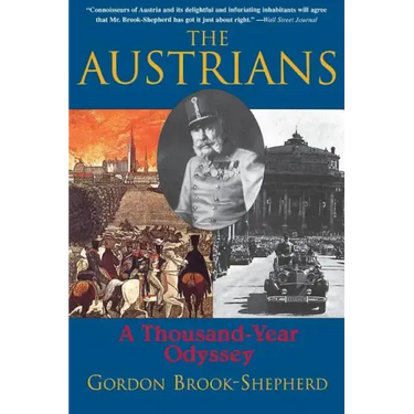 The Austrians: A Thousand-Year Odyssey