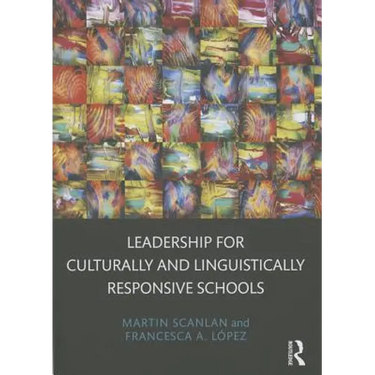 Leadership for Culturally and Linguistically Responsive Schools