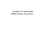 The Mystical Explanation of the Canticle of Canticles