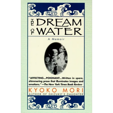 The Dream of Water: A Memoir