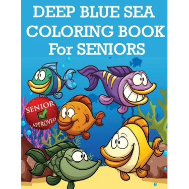 Deep Blue Sea Coloring Book For Seniors