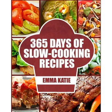 Slow Cooker: 365 Days of Slow Cooking Recipes (Slow Cooker, Slow Cooker Cookbook, Slow Cooker Recipes, Slow Cooking, Slow Cooker Me