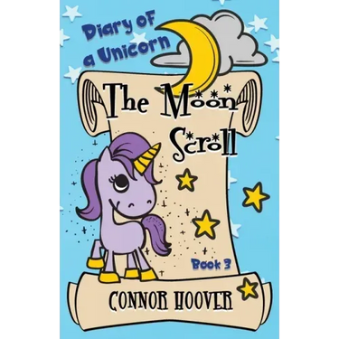 The Moon Scroll: A Diary of a Unicorn Adventure