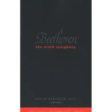 Beethoven: The Ninth Symphony: Revised Edition