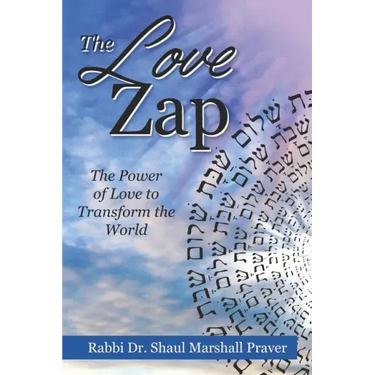 The Love Zap: Harnessing the Power of Love to Transform the World