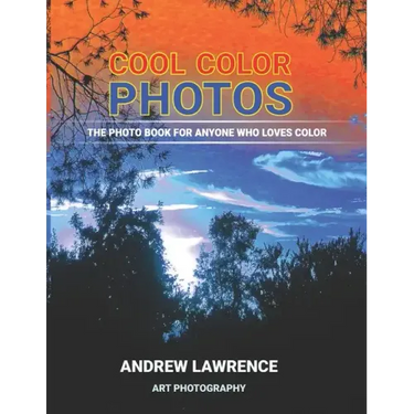 Cool Color Photos: The photo book for anyone who loves color