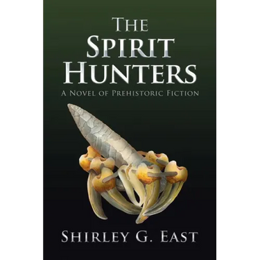 The Spirit Hunters: A Novel of Prehistoric Fiction
