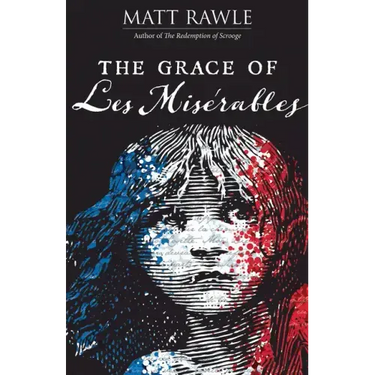 The Grace of Les Miserables