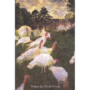 Turkeys by Claude Monet: Lovely painting of Turkeys by the great impressionist artist. Will make a beautiful gift for any occasion. 120 pages c